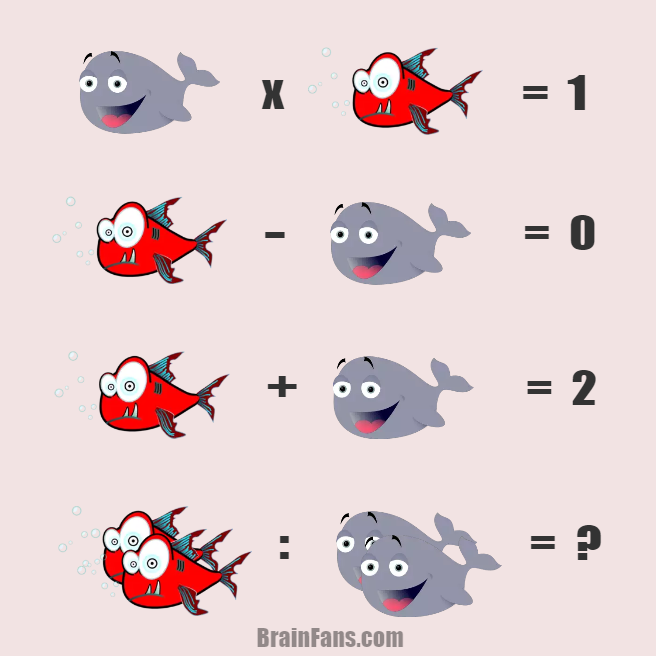 Brain teaser - Kids Riddles Logic Puzzle - riddle with answer - Kids riddle with answer with a whale and a fish. Shouldn't take more than one minute for you to solve;) 